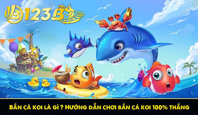 Bắn cá koi là gì ? Hướng dẫn chơi bắn cá koi 100% thắng 1 bắn cá koi là gì? Hướng dẫn chơi bắn cá koi chắc thắng