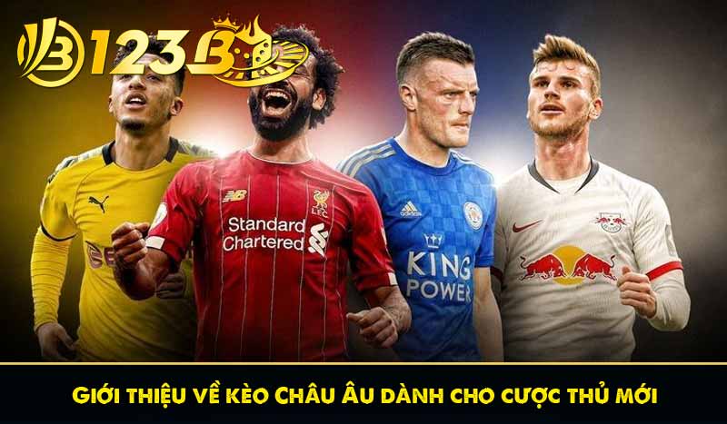 Kèo Châu Âu Là Gì? Bí Quyết Cược Cực Chuẩn Tại 123B 7 Giới thiệu về kèo Châu Âu dành cho cược thủ mới